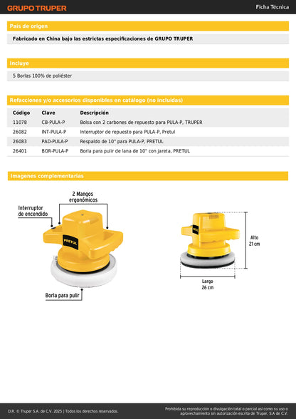 Pulidora Roto-Orbital PRETUL 10 Pulgadas 110W - Elimina Rayones y Remolinos en Pintura Automotriz, Metal y Fibra de Vidrio - Movimiento Orbital 3000 RPM - PULA-P